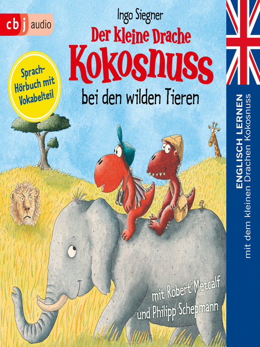 Title details for Der kleine Drache Kokosnuss bei den wilden Tieren by Ingo Siegner - Available